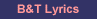B&T Lyrics